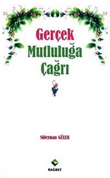 Gerçek Mutluluğa Çağrı