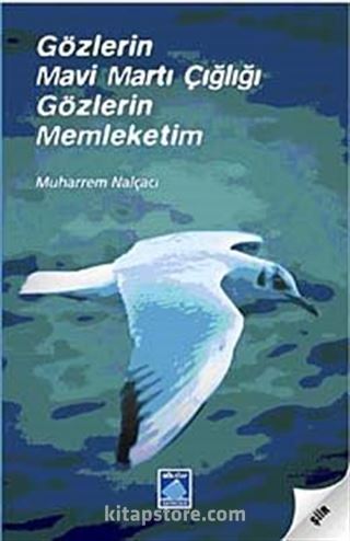 Gözlerin Mavi Martı Çığlığı Gözlerin Memleketim