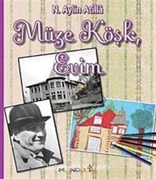 Müze Köşk, Evim