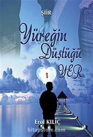 Yüreğin Düştüğü Yer