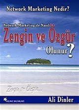 Network Marketing ile Nasıl Zengin ve Özgür Olunur?