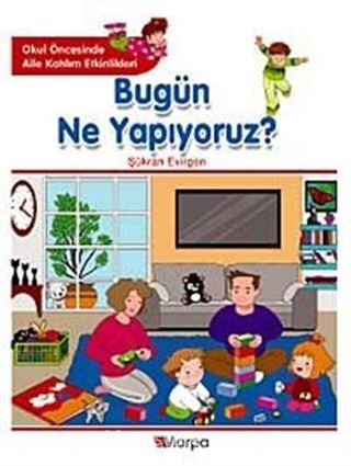 Bugün Ne Yapıyoruz?