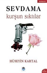 Sevdama Kurşun Sıktılar