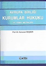 Avrupa Birliği Kurumlar Hukuku ve Temel Metinler