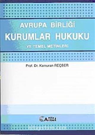 Avrupa Birliği Kurumlar Hukuku ve Temel Metinler