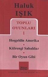 Toplu Oyunları 1 / Hoşgeldin Amerika-Kül Rengi Sabahlar-Bir Oyun Gibi