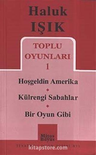 Toplu Oyunları 1 / Hoşgeldin Amerika-Kül Rengi Sabahlar-Bir Oyun Gibi