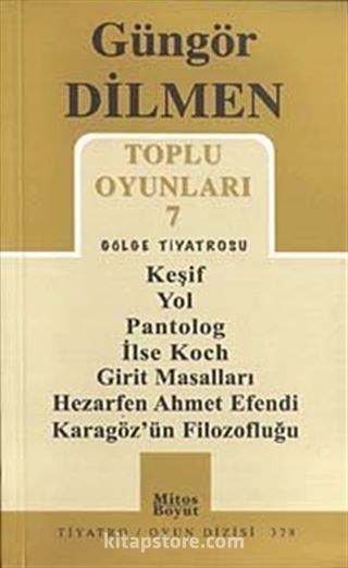 Toplu Oyunları 7 Gölge Tiyatrosu / Güngör Dilmen