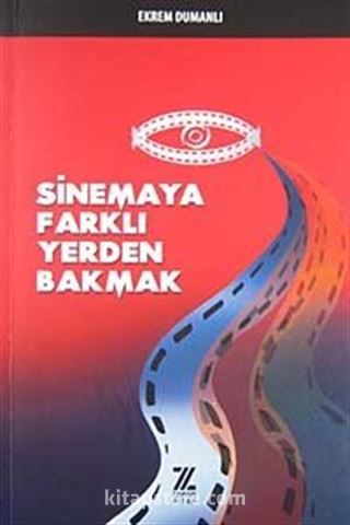 Sinemaya Farklı Yerden Bakmak