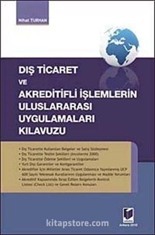 Dış Ticaret ve Akreditifli İşlemlerin Uluslararası Uygulamaları Kılavuzu