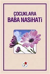 Çocuklara Baba Nasihati (Ciltli)