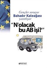 N'olacak bu AB İşi?