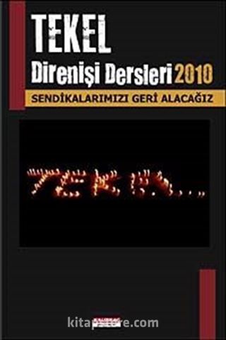 Tekel Direnişi Dersleri 2010