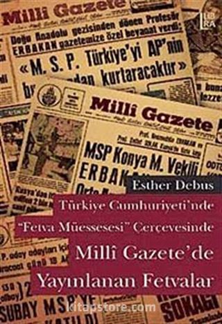 Türkiye Cumhuriyeti'nde Fetva Müessesesi Çerçevesinde Milli Gazete'de Yayınlanan Fetvalar