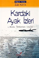 Kardaki Ayak İzleri (Ahıska Türklerinin Dramı)