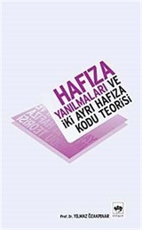 Hafıza Yanılmaları ve İki Ayrı Hafıza Kodu Teorisi