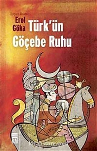 Türk'ün Göçebe Ruhu