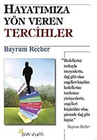 Hayatımıza Yön Veren Tercihler