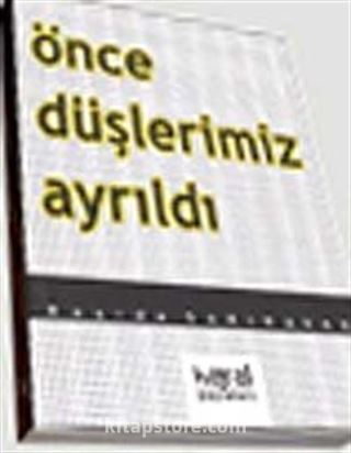 Önce Düşlerimiz Ayrıldı