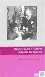 Atatürk'ün Saadet Anlayışı Hakkında Bir Deneme