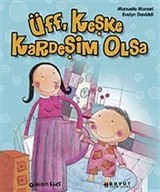 Üff, Keşke Kardeşim Olsa