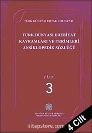 Türk Dünyası Edebiyat Terimleri ve Kavramları Ansiklopedik Sözlüğü (3.Cilt)