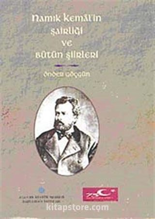 Namık Kemal'in Şairliği ve Bütün Şiirleri