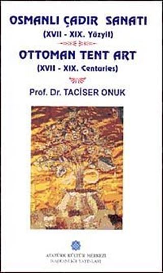 Osmanlı Çadır Sanatı (XVII-XIX. Yüzyıl)