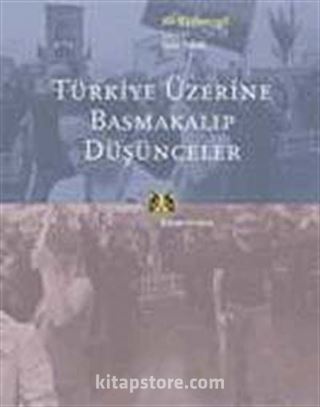 Türkiye Üzerine Basmakalıp Düşünceler