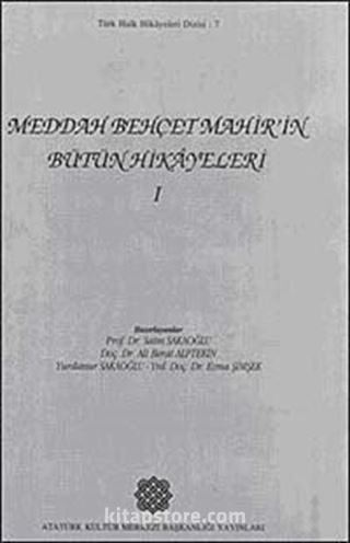 Meddah Behçet Mahir'in Bütün Hikayeleri-I