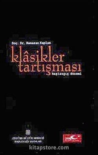 Klasikler Tartışması (Başlangıç Dönemi)