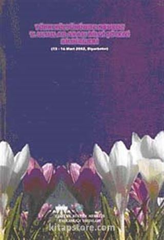 Türk Kültüründe Nevruz V. Uluslararası Bilgi Şöleni Bildirileri (15-16 Mart 2002, Diyarbakır)