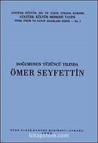 Doğumunun Yüzüncü Yılında Ömer Seyfettin