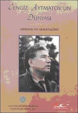 Cengiz Aytmatov'un Dünyası