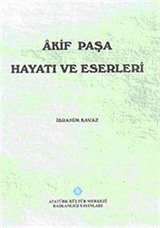 Akif Paşa Hayatı ve Eserleri