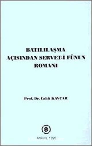 Batılılaşma Açısından Servet-i Fünun Romanı