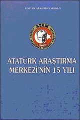 Atatürk Araştırma Merkezi'nin 15 Yılı