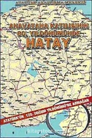 Anavatana Katılışının 60. Yıldönümünde Hatay