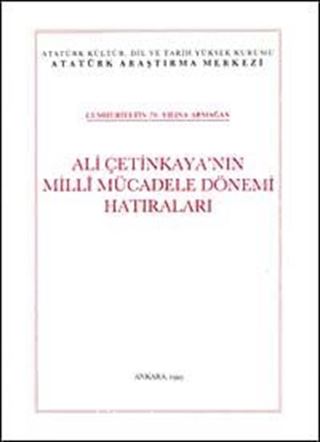 Ali Çetinkaya'nın Milli Mücadele Dönemi Hatıraları