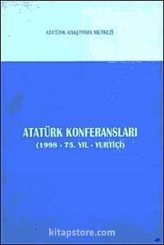 Atatürk Konferansları (1998 Yılı - 75. Yıl - Yurtiçi)