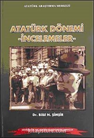 Atatürk Dönemi - İncelemeler