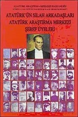 Atatürk'ün Silah Arkadaşları Atatürk Araştırma Merkezi Şeref Üyeleri