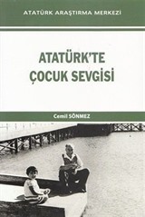 Atatürk'te Çocuk Sevgisi