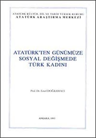 Atatürk'ten Günümüze Sosyal Değişmede Türk Kadını