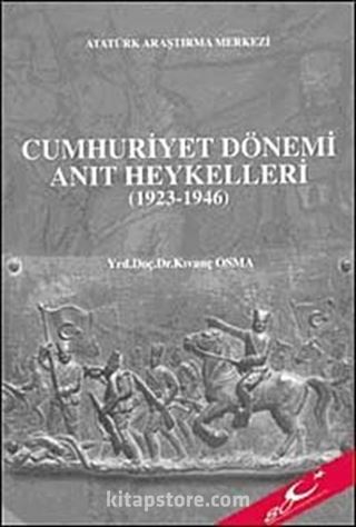 Cumhuriyet Dönemi Anıt Heykelleri (1923-1946)