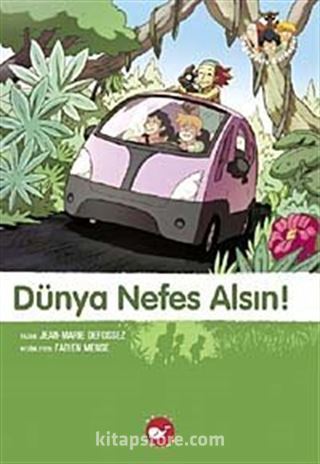 Dünya Nefes Alsın!-7. Kitap / Doğa Dostu Kardeşler