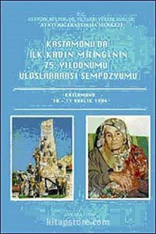 Kastamonu'da İlk Kadın Mitingi'nin 75. Yıldönümü Uluslararası Sempozyumu