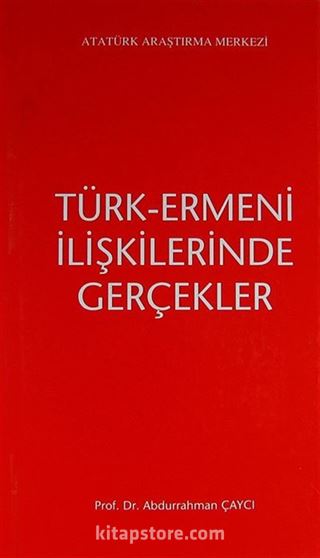 Türk-Ermeni İlişkilerinde Gerçekler