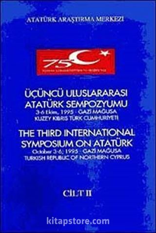 Üçüncü Uluslararası Atatürk Sempozyumu Cilt-II