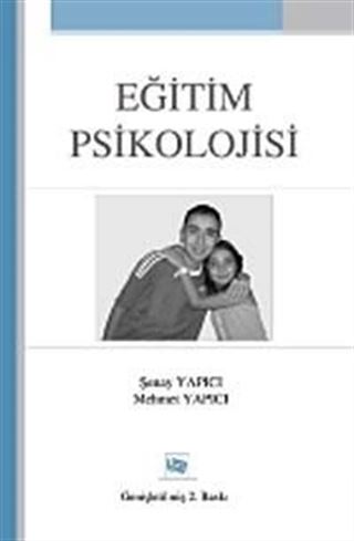 Eğitim Psikolojisi / Şenay Yapıcı-Mehmet Yapıcı